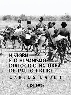 cover image of História e o humanismo dialógico na obra de Paulo Freire